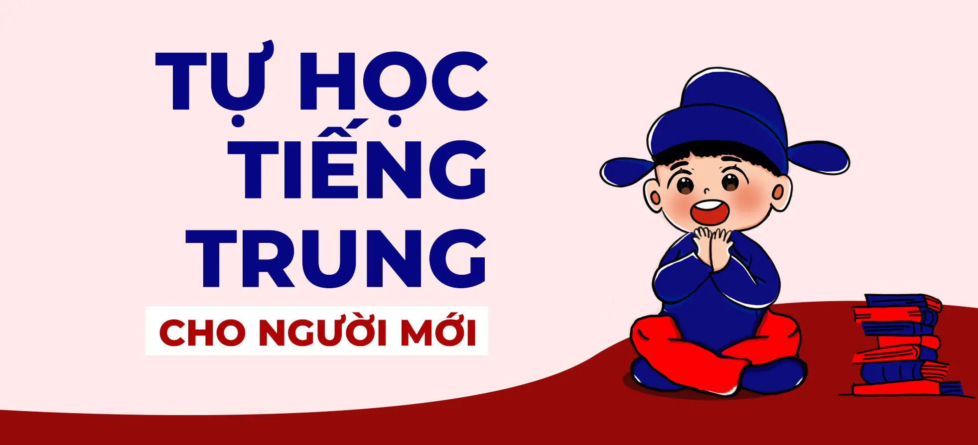 Tiếng Trung Cho Người Bắt Đầu - Hành Trình Khám Phá Ngôn Ngữ Mới